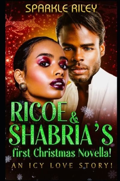 Cover for Sparkle Riley · Ricoe &amp; Shabria's first Christmas Novella!: An Icy Love Story! - Baby Mama Reveal Party (Paperback Bog) (2022)