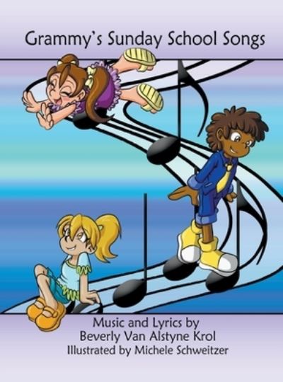 Cover for Beverly Van Alstyne Krol · Grammy's Sunday School Songs (Hardcover Book) (2022)