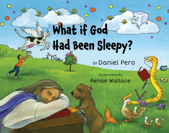 Cover for Daniel Pero · What if God Had Been Sleepy? (Hardcover Book) (2025)