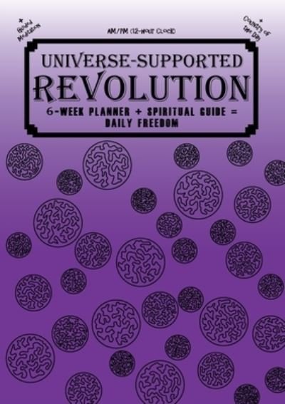 Cover for Mba Phoenix G · Universe-Supported Revolution: 6-Week Planner + Spiritual Guide = Daily Freedom. AM/PM. Fancy Purple. (Paperback Bog) (2022)
