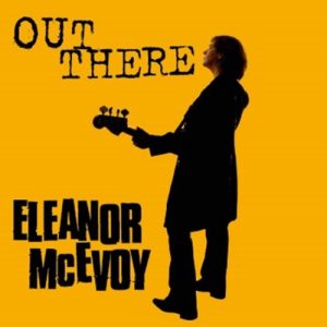 Cover for Eleanor McEvoy · Out There (10th Anniversary) (LP/CD) (2016)