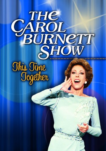 Cover for Carol Burnett · Carol Burnett Show, The: This Time Together (DVD) (2013)