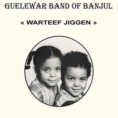 Warteef Jiggen - Guelewar Band of Banjul - Musiikki - PMG - 0710473191593 - perjantai 17. syyskuuta 2021