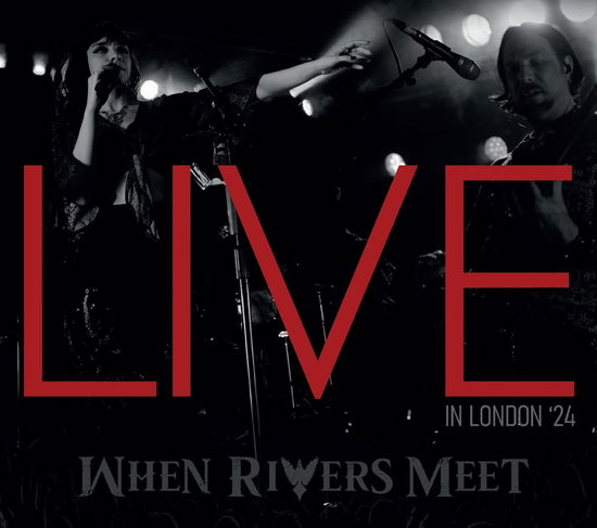 Cover for When Rivers Meet · Live in London 24 (CD) (2024)