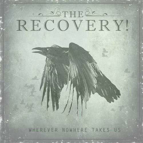 Cover for Recovery · Wherever Nowhere Takes Us (CD) (2013)