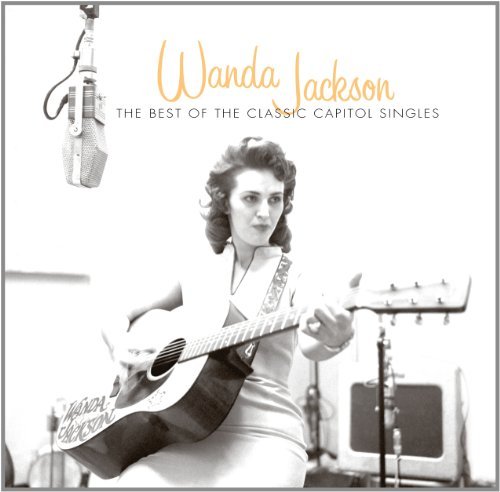 Cover for Wanda Jackson · Best Of The Classic Capitol Singles (CD) (2013)