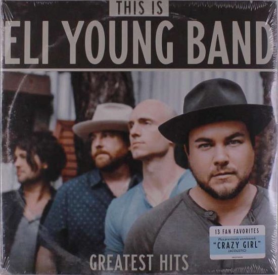 Greatest Hits - Eli Young Band - Música - COUNTRY - 0843930039593 - 29 de março de 2019