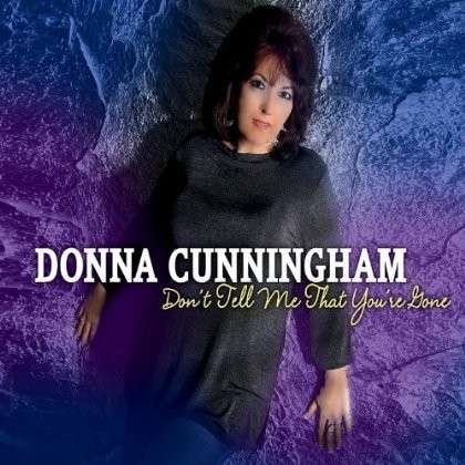 Cover for Donna Cunningham · Don't Tell Me That You're Gone (CD) (2012)