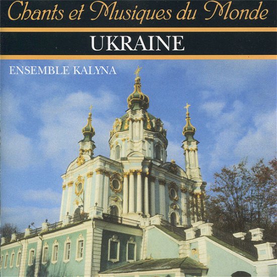 Cover for Ukraine · Ensemble Kalyna - Chants Et Musiques Du Monde (CD)