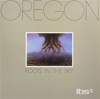 Cover for Oregon · Roots In The Sky (LP) (2018)