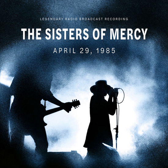 Cover for The Sisters of Mercy · April 29,1985/radio Broadcast   (12 Vinyl,whi (VINYL) (2023)