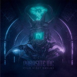 Cover for Parasite Inc. · Cyan Night Dreams (CD) [Japan Import edition] (2022)