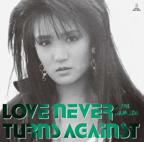 Cover for Mari Hamada · Love Never Turns Against (CD) [Japan Import edition] (2014)
