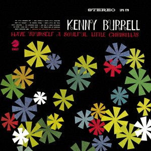 Cover for Kenny Burrell · Have Yourself A Soulful Little Christmas (CD) [Japan Import edition] (2021)
