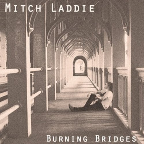 Burning Bridges - Mitch Laddie - Musik - Mystic Records - 5055300335593 - 3. april 2012
