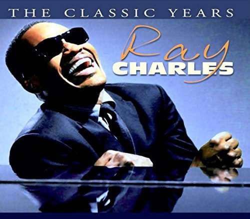 Cover for Ray Charles · Classic Years (CD) (2016)