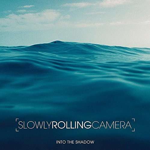 Into The Shadow EP - Slowly Rolling Camera - Música - EDITION RECORDS - 5065001530593 - 26 de janeiro de 2015
