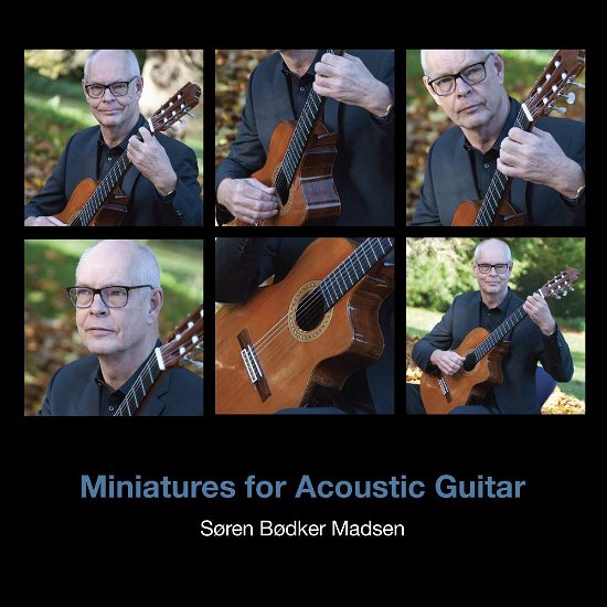 Cover for Søren Bødker Madsen · Minatures For Acoustic Guitar (CD) (2019)