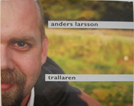 Cover for Larsson Anders · Trallaren (CD) (2011)