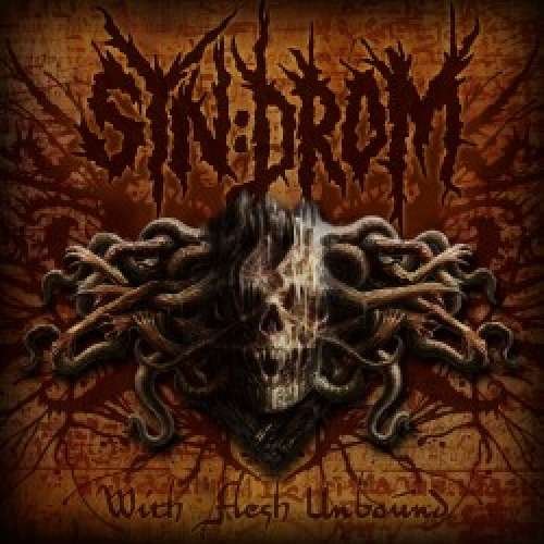 Syn Drom · With Flesh Unbound (CD) (2010)