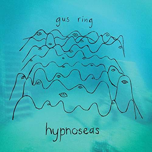 Cover for Gus Ring · Hypnoseas (LP) (2018)