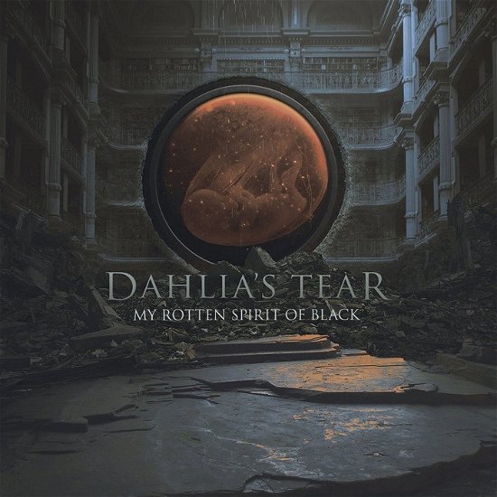 My Rotten Spirit Of Black - Dahlia's Tear - Musik - INFINITE FOG - 8016670135593 - 21 mars 2019