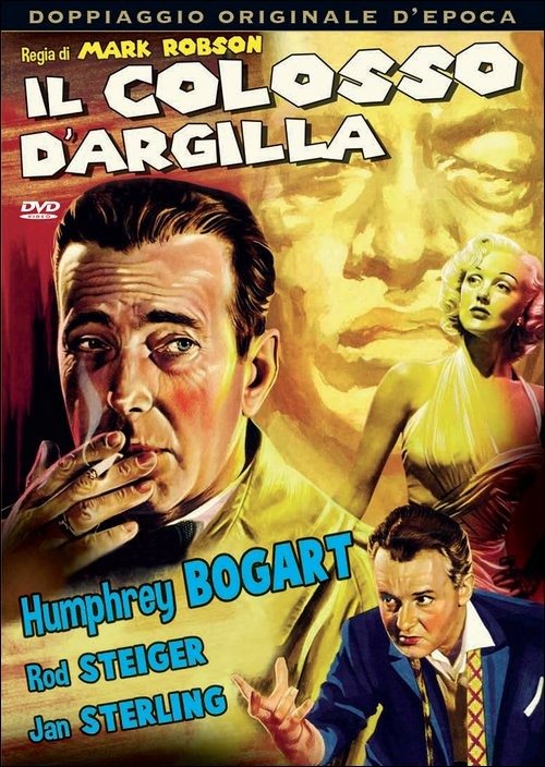 Cover for Humphrey Bogart,rod Steiger,jan Sterling · Colosso D'argilla (Il) (DVD) (2015)