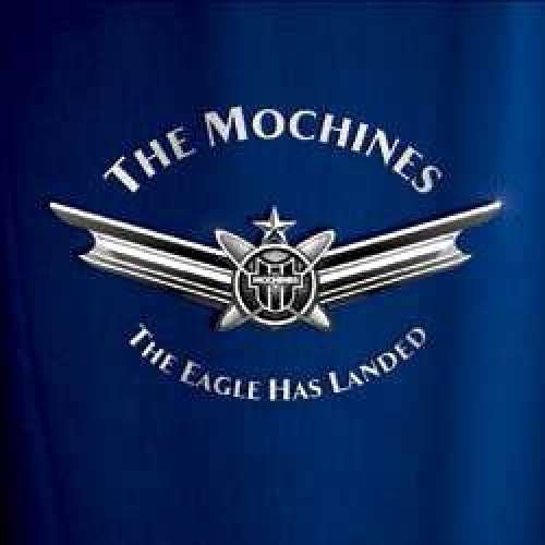 Cover for The Mochines · The Eagle Has Landed (CD)