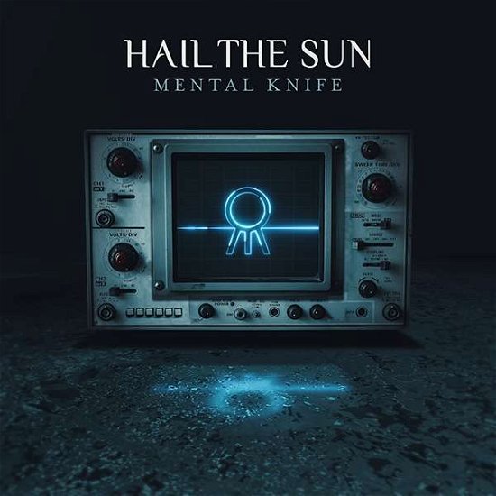 Mental Knife - Hail The Sun - Musiikki - RUDE RECORDS - 8054521840593 - perjantai 12. lokakuuta 2018