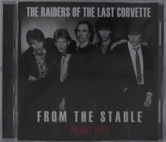 Cover for Raiders Of The Last Corvette · Raiders Of The Last Corvette - From The Stable (CD) (2021)