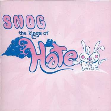 Kings Of Hate - Snog - Music - PSYHARMONICS - 9399613230593 - August 8, 2006