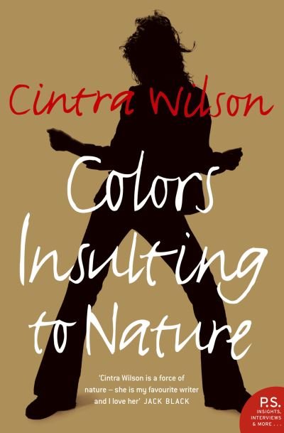 Cover for Cintra Wilson · Colors Insulting to Nature (Paperback Book) (2005)