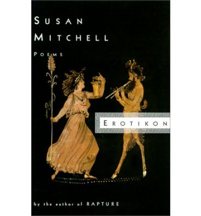 Cover for Susan Mitchell · Erotikon: Poems (Paperback Book) (2001)