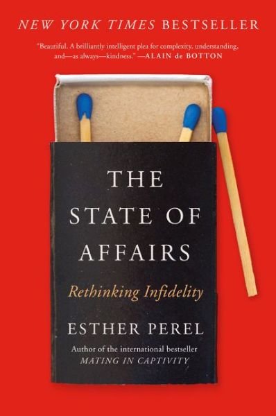 Cover for Esther Perel · The State of Affairs: Rethinking Infidelity (Paperback Book) (2018)