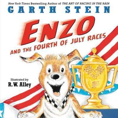 Cover for Garth Stein · Enzo and the Fourth of July Races (Gebundenes Buch) (2017)