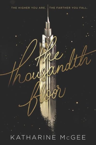 Cover for Katharine McGee · The Thousandth Floor - Thousandth Floor (Innbunden bok) [First edition. edition] (2016)