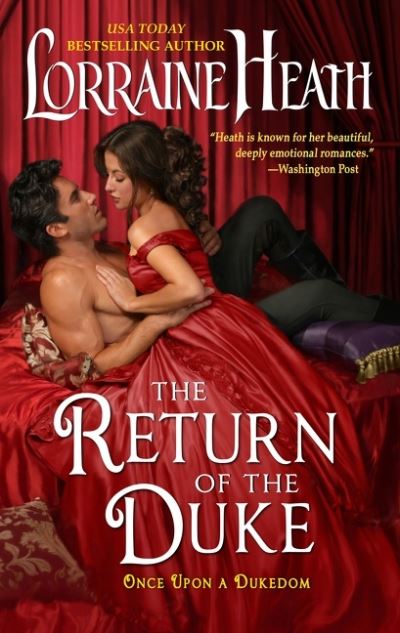 The Return of the Duke: Once Upon a Dukedom - Once Upon a Dukedom - Lorraine Heath - Bøger - HarperCollins Publishers Inc - 9780063114593 - 26. juli 2022