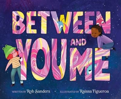 Cover for Rob Sanders · Between You and Me (Inbunden Bok) (2025)