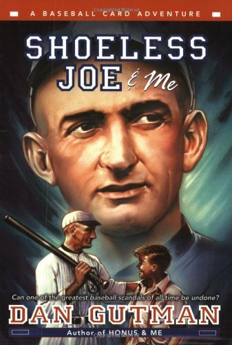 Shoeless Joe & Me - Baseball Card Adventures - Dan Gutman - Kirjat - HarperCollins - 9780064472593 - tiistai 4. maaliskuuta 2003