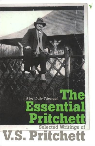 Cover for V S Pritchett · The Essential Pritchett: Selected Writings of V S Pritchett (Paperback Book) (2004)