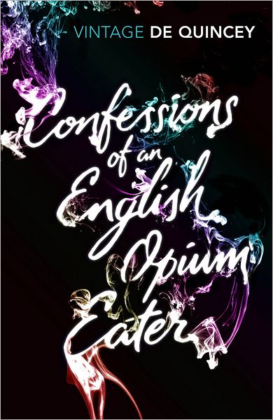 Cover for Thomas De Quincey · Confessions of an English Opium-Eater (Paperback Book) (2013)