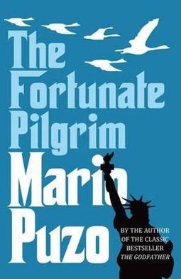 The Fortunate Pilgrim - Mario Puzo - Books - Cornerstone - 9780099557593 - July 5, 2012
