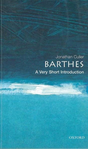 Cover for Culler, Jonathan (, Professor of English and Comparative Literature at Cornell University) · Barthes: A Very Short Introduction - Very Short Introductions (Pocketbok) (2002)