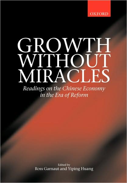 Cover for Ross Garnaut · Growth without Miracles: Readings on the Chinese Economy in the Era of Reform (Paperback Book) (2001)