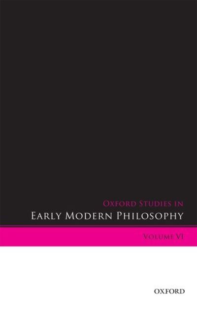 Cover for Garber · Oxford Studies in Early Modern Philosophy Volume VI - Oxford Studies in Early Modern Philosophy (Hardcover Book) (2012)