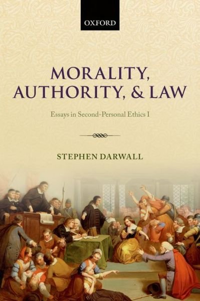 Cover for Darwall, Stephen (Yale University) · Morality, Authority, and Law: Essays in Second-Personal Ethics I (Pocketbok) (2013)