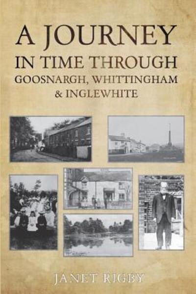 Cover for Janet Rigby · A Journey In Time Through Goosnargh, Whittingham &amp; Inglewhite (Pocketbok) (2017)