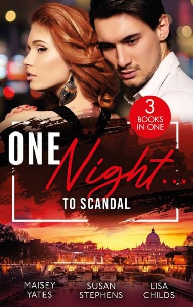 One Night...To Scandal: The Queen's Baby Scandal (One Night with Consequences) / a Night of Royal Consequences / the Princess Predicament - Maisey Yates - Bücher - HarperCollins Publishers - 9780263305593 - 7. Juli 2022