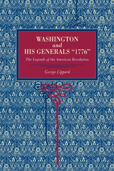 Cover for George Lippard · Washington and His Generals, &quot;1776&quot;: The Legends of the American Revolution (Paperback Book) (2007)