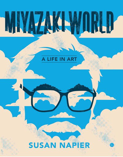 Cover for Susan Napier · Miyazakiworld: A Life in Art (Taschenbuch) (2020)